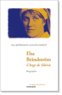 Elsa Brändström, l'ange de Sibérie