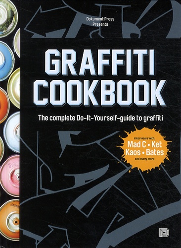 Björn Almqvist et Tobias Barenthin Lindblad - Graffiti Cookbook.