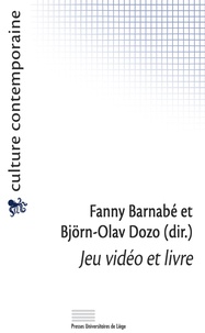 Björn-Olav Dozo et Fanny Barnabé - Jeu vidéo et livre.
