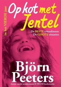  Bjorn Peeters - Op Kot Met Jentel - In het Vierde jaar - Op kot, #4.