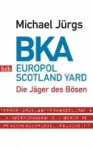BKA. Europol Scotland Yard
