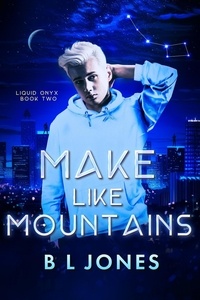  BL Jones - Make Like Mountains - Liquid Onyx, #2.