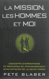 La mission, les hommes et moi