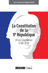La Constitution de la Ve République