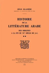 Histoire de la littérature arabe des origines à la fin du XVe siècle de J.-C