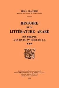 Histoire de la littérature arabe des origines à la fin du XVe siècle de J.-C