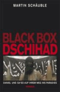 Black Box Dschihad - Daniel und Sa'ed auf ihrem Weg ins Paradies.