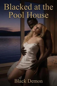 Blacked at the Pool House