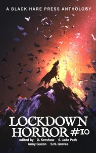  Black Hare Press et  Various authors - Horror #10: Lockdown Horror - Lockdown, #34.