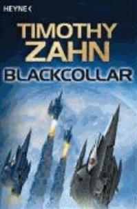 Blackcollar - 3 Romane in einem Band: Die Blackcollar-Elite. Die Blacklash-Mission. Die Judas-Variante.