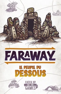 Faraway : Le peuple du dessous (Extension)