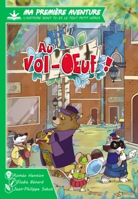 Ma 1ere aventure : au vol-oeuf version longue