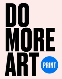 Do More Art : Print