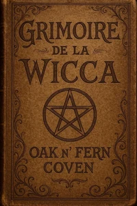 Grimoire de la Wicca Oak n’ Fern coven