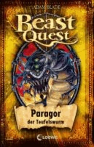 Beast Quest 29 . Paragor, der Teufelswurm