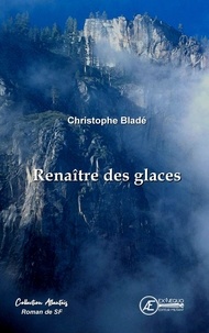 Blade Christophe - Renaitre des glaces..