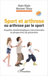 Sport et arthrose ou arthrose par le sport