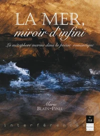 La mer, miroir d'infini. La métaphore marine dans la poésie romantique