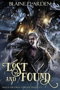 Lost and Found: Forester Triad Act Two