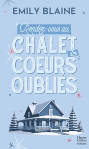 Rendez-vous au chalet des coeurs oubliés