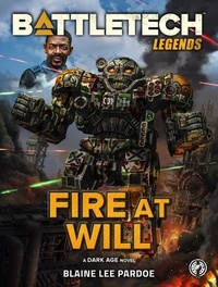  Blaine Lee Pardoe - BattleTech Legends: Fire at Will - BattleTech Legends.