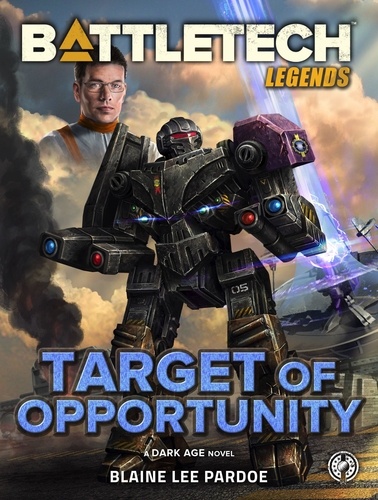  Blaine Lee Pardoe - BattleTech Legends: Target of Opportunity - BattleTech Legends.