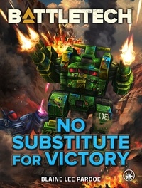  Blaine Lee Pardoe - BattleTech: No Substitute for Victory - BattleTech.