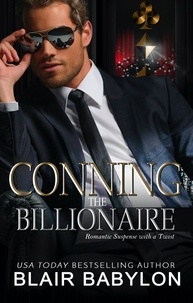 Pdf télécharger un livre Conning the Billionaire: Romantic Suspense with a Twist  - Twisted Billionaires, #3