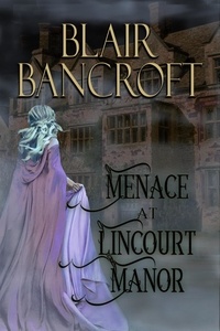 Blair Bancroft - Menace at Lincourt Manor.