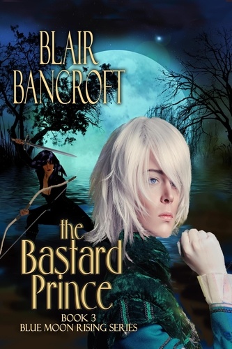  Blair Bancroft - The Bastard Prince.