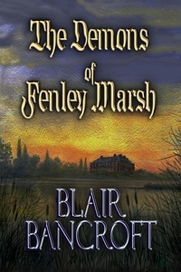  Blair Bancroft - The Demons of Fenley Marsh.