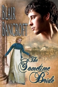  Blair Bancroft - The Sometime Bride - Regency Warriors, #1.