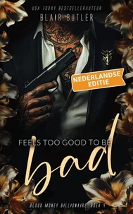 Feels Too Good To Be Bad, Nederlandse editie