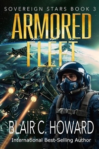  Blair C. Howard - Armored Fleet - Sovereign Stars, #3.