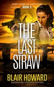  Blair Howard - The Last Straw - Harry Starke Genesis, #5.