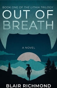  Blair Richmond - Out of Breath (Book One of The Lithia Trilogy).