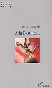 A la Bastille ...