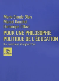 Pour Une Philosophie Politique De L'Education. Six Questions D'Aujourd'Hui