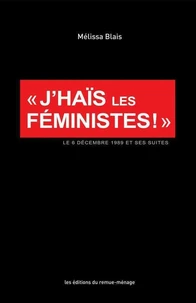 "J'haïs les féministes !"