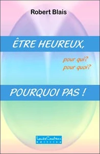 Etre heureux, pourquoi pas !