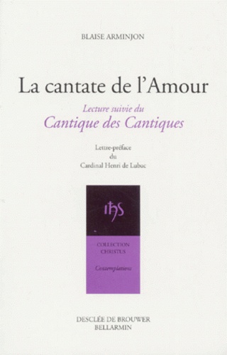 Blaise Arminjon - La cantate de l'amour - Suivi du Cantique des cantiques.
