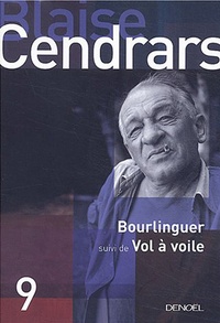 Blaise Cendrars - Bourlinguer - Suivi de Vol à voile.