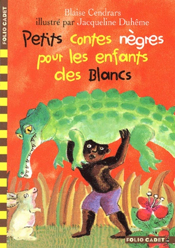 Blaise Cendrars - Petits Contes Negres Pour Les Enfants Des Blancs.