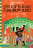 Blaise Cendrars - Petits contes nègres pour les enfants des blancs.