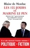 Blaise de Monluc - Les 155 jours de Marine Le Pen (21 juin - 22 novembre 2022).
