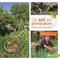 Blaise Leclerc - Le sol en permaculture - Enrichir la terre de son jardin.