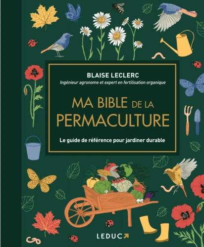 Couverture de Ma bible de la permaculture : le guide de référence pour jardiner durable