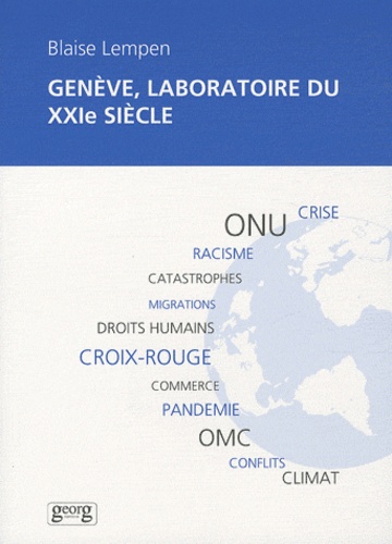 Blaise Lempen - Genève, laboratoire du XXIe siecle - Chroniques du Palais (2008-2010).
