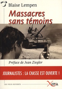 Blaise Lempen - Massacres sans témoins.