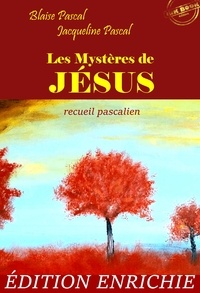 Blaise Pascal et Nicolas Polczynski - Les Mystères de Jésus : recueil pascalien [Nouv. éd. revue et mise à jour].